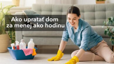 Ako upratať dom za menej ako hodinu